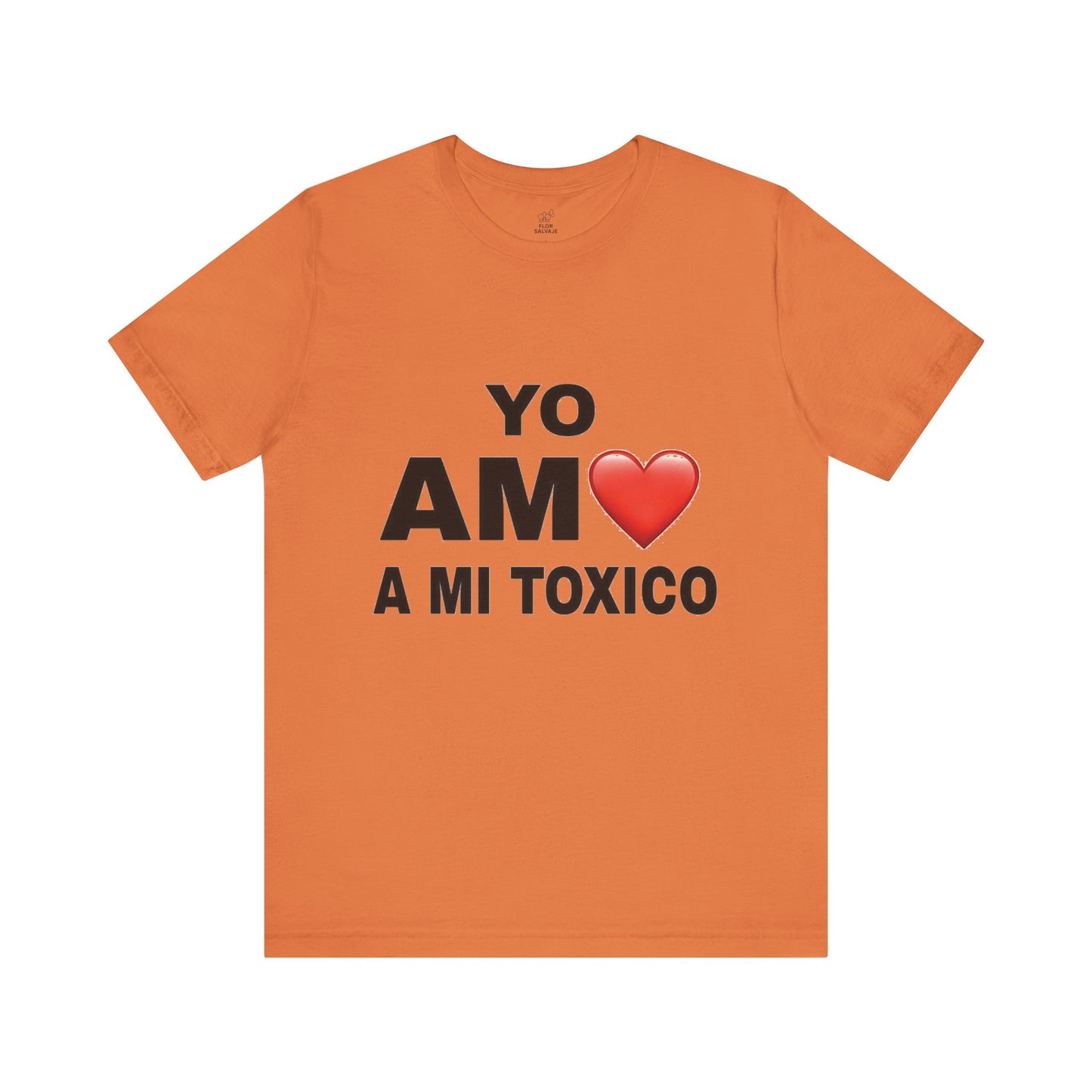 Unisex Funny Relationship Tee - "Yo Amo a Mi Tóxico", Casual Gift, Valentine's Day, Couples Shirt, Trendy Style, Humorous Apparel