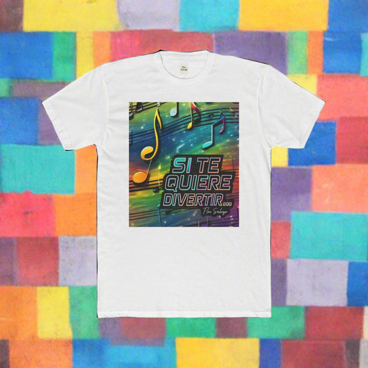Vibrant Music Quote Tee, Unisex Cotton Crew T-Shirt, Cool Music Lover Gift, Festival Wear, SI TE QUIERE DIVERTIR Quote T-Shirt